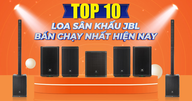 Top 10 Loa Sân Khấu JBL Bán Chạy Nhất Hiện Nay - Bạn Không Thể Bỏ Qua!