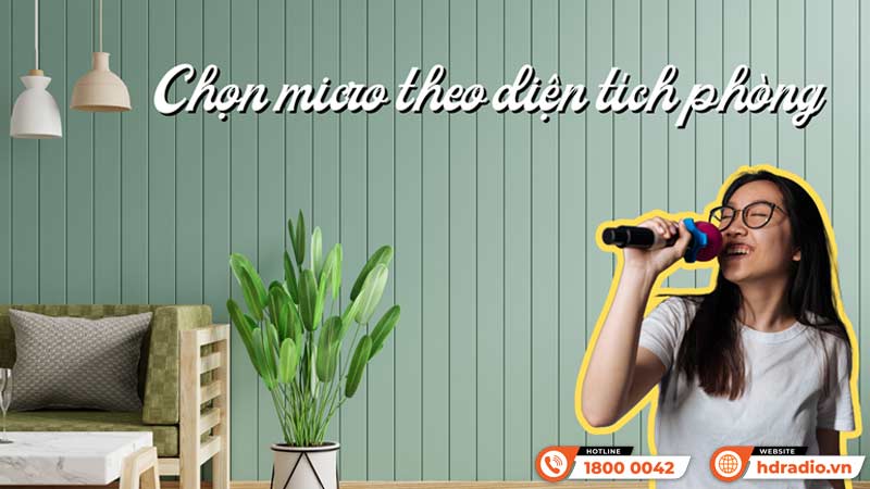 Mua loại micro thích hợp diện tích phòng