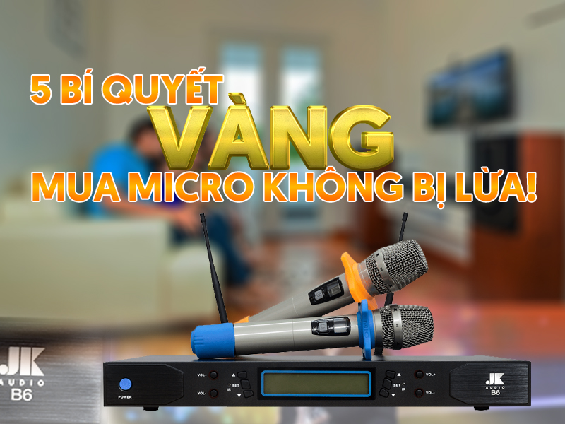 cach-mua-micro-khong-day-chinh-hang-gia-re-de-khong-bi-lua