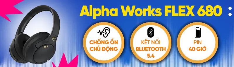  Tai nghe Alpha Works FLEX 680